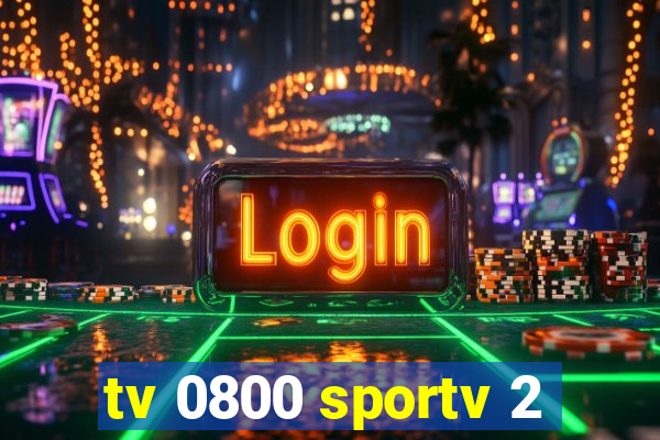 tv 0800 sportv 2